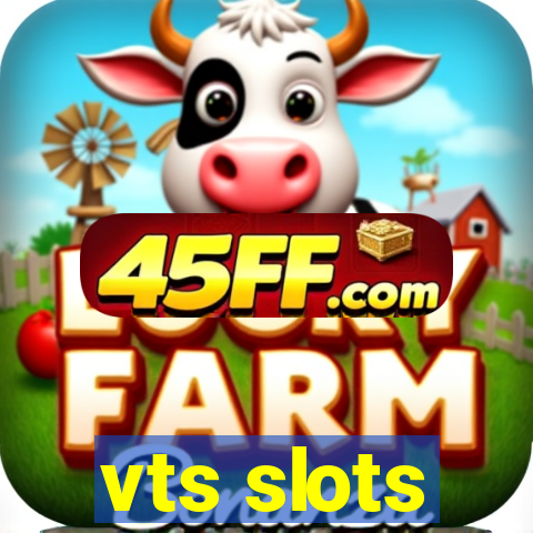 vts slots